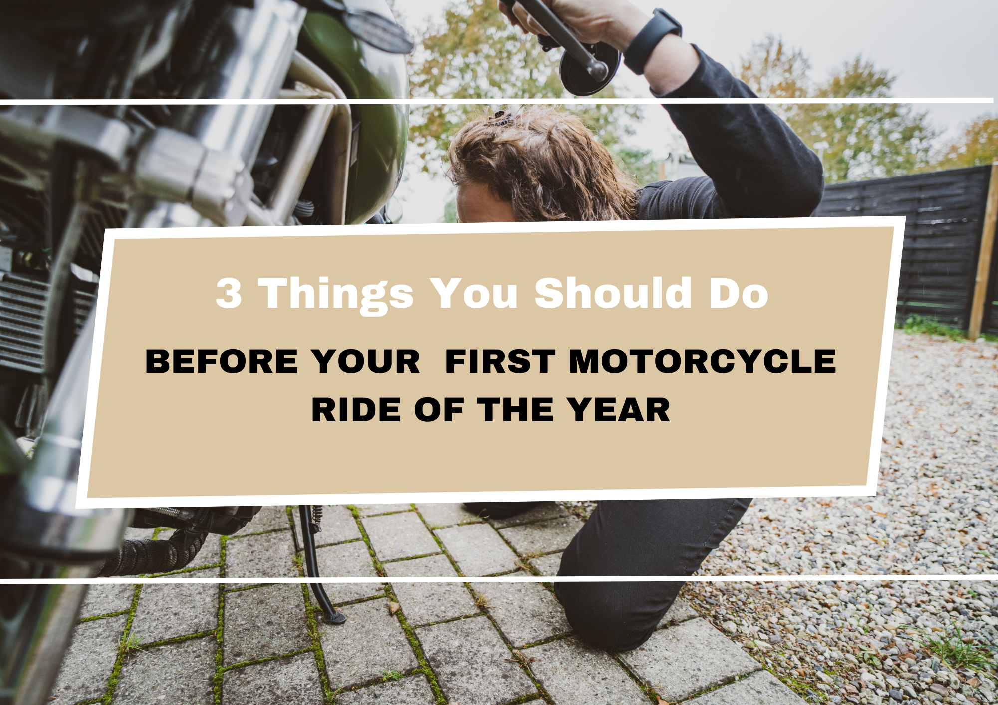 3 Things You Should Do Before Your First Motorcycle Ride of the Year